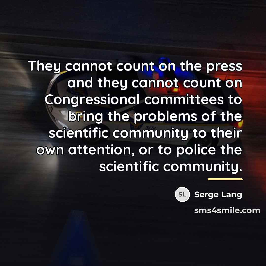 “They cannot count on the press and they cannot count…” quote by Serge Lang