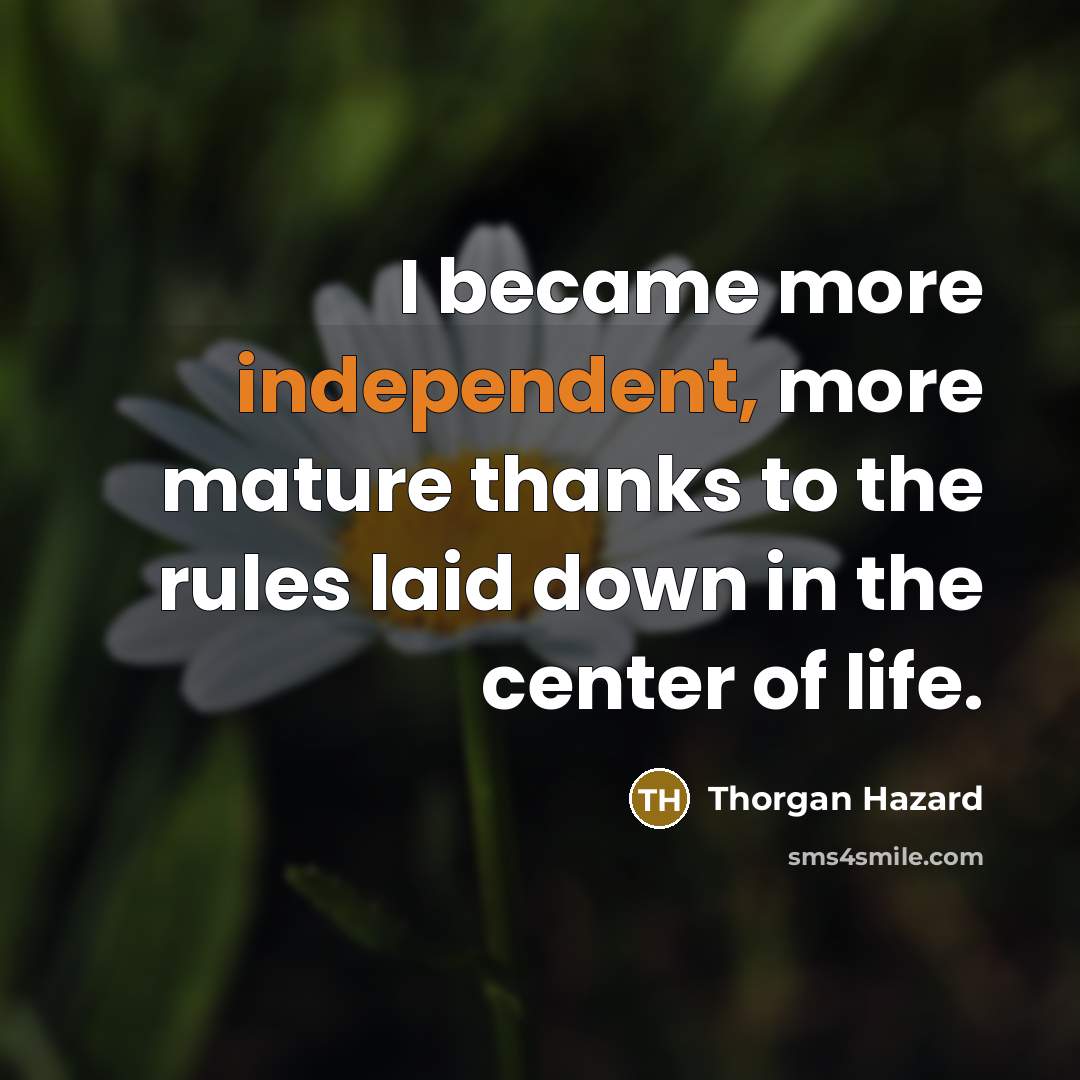 “I became more independent, more mature thanks to the rules…” quote by Thorgan Hazard
