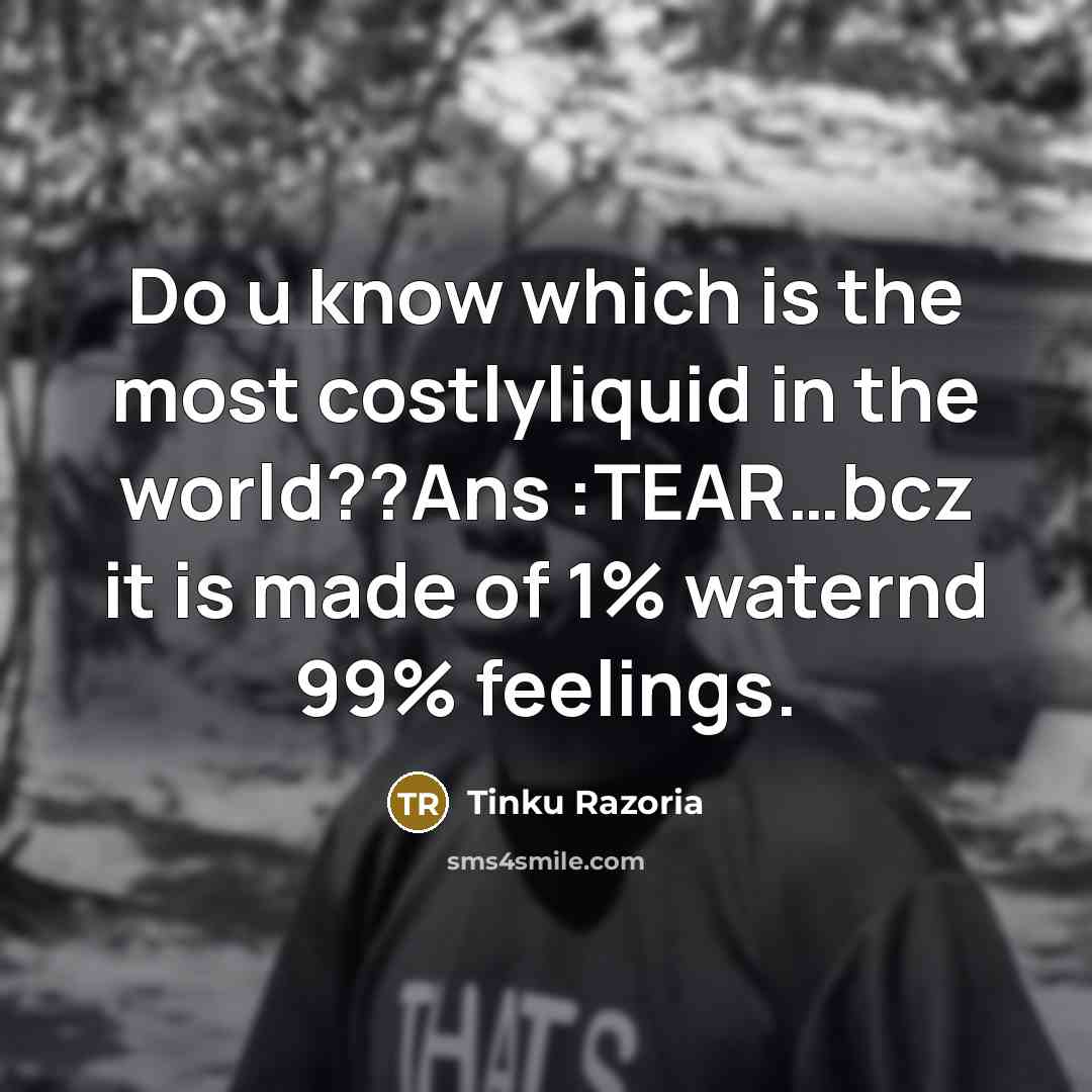 “Do u know which is the most costlyliquid in the…” quote by Tinku Razoria