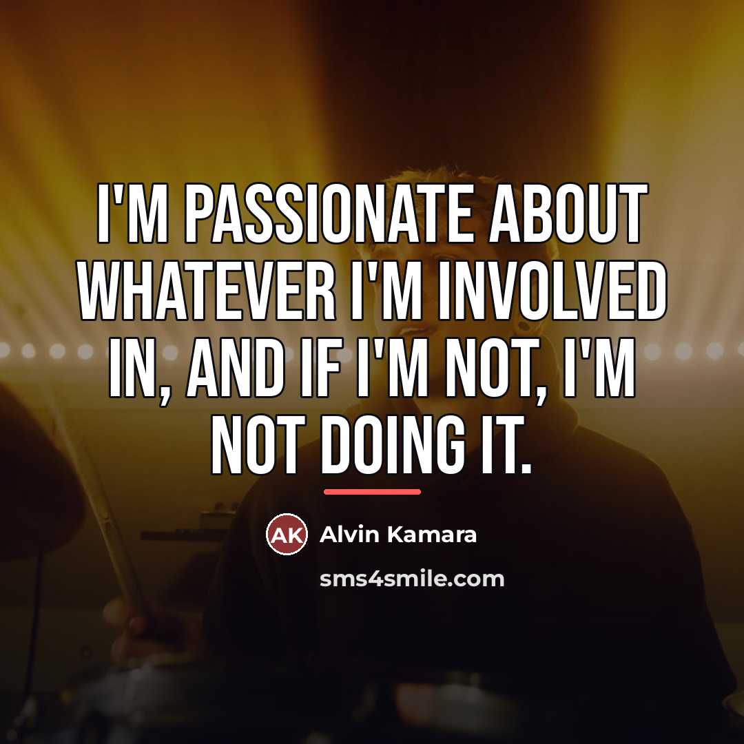 “I'm passionate about whatever I'm involved in, and if I'm…” quote by Alvin Kamara