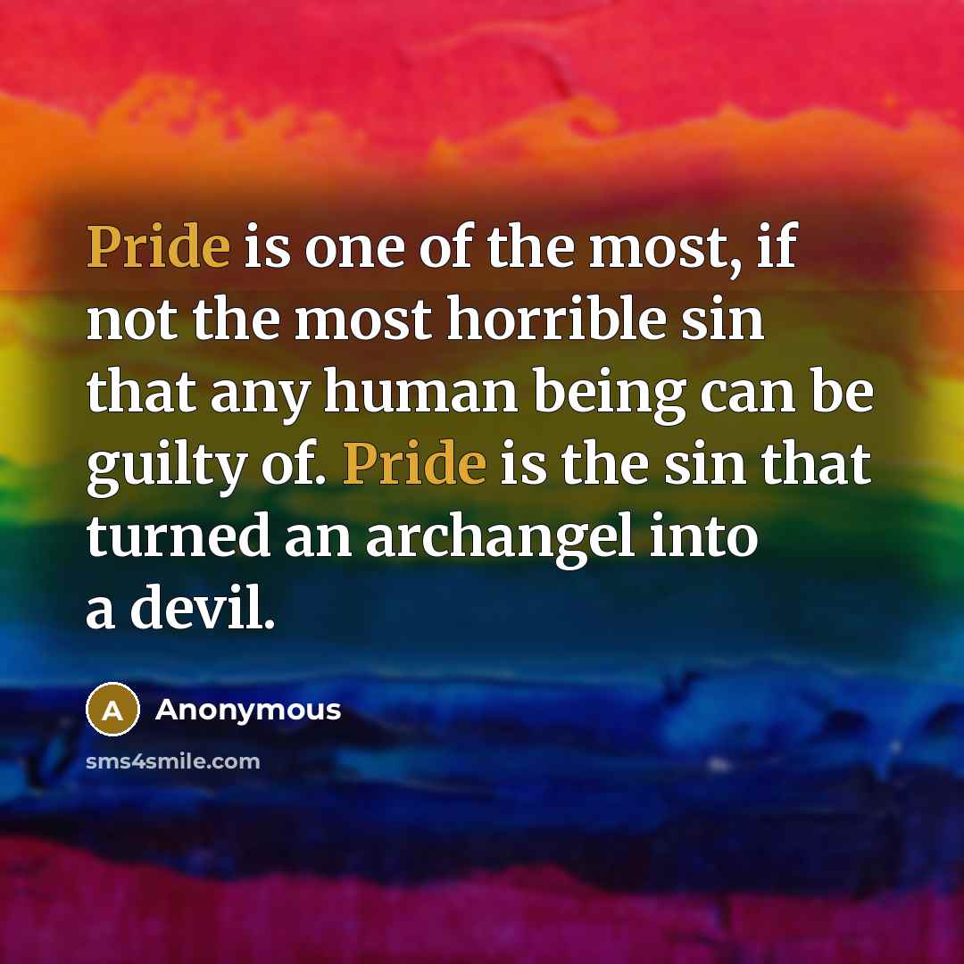 “Pride is one of the most, if not the most…” quote by Anonymous