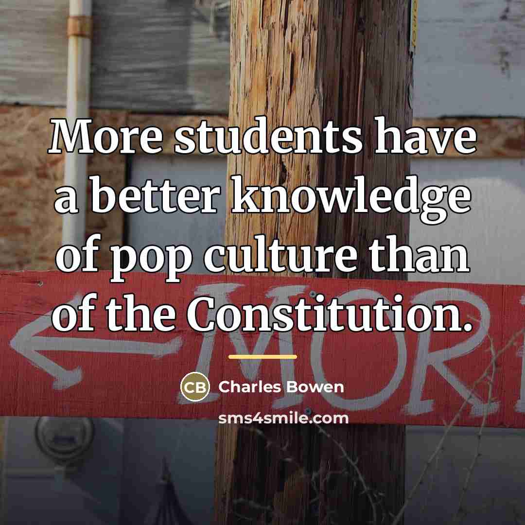 “More students have a better knowledge of pop culture than…” quote by Charles Bowen