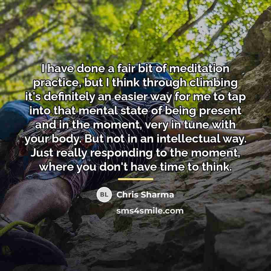 “I have done a fair bit of meditation practice, but…” quote by Chris Sharma