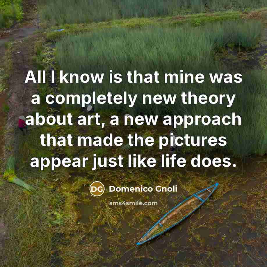 “All I know is that mine was a completely new…” quote by Domenico Gnoli