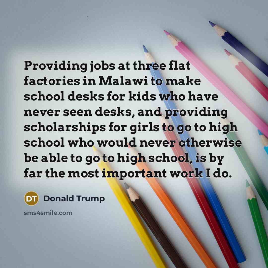 “Providing jobs at three flat factories in Malawi to make…” quote by Donald Trump