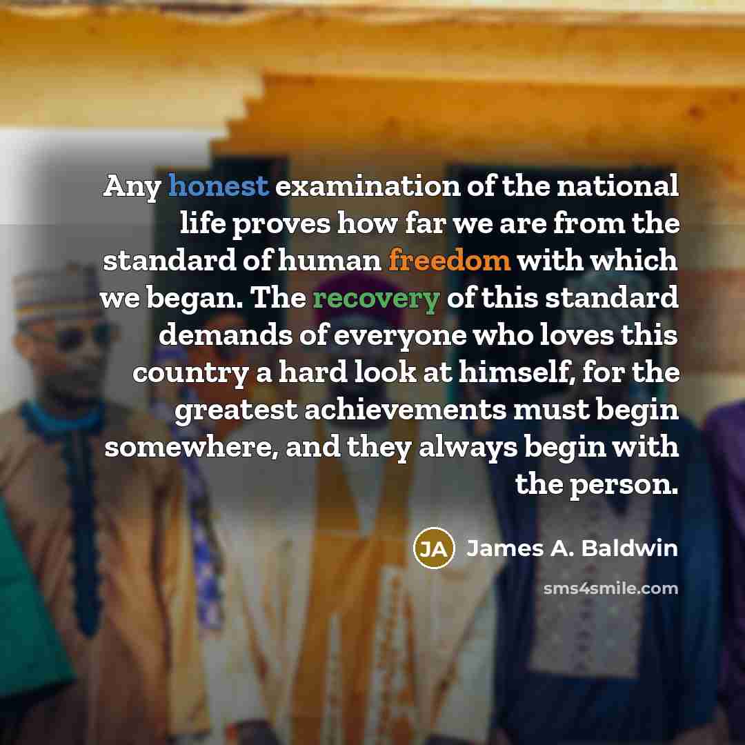 “Any honest examination of the national life proves how far…” quote by James A. Baldwin