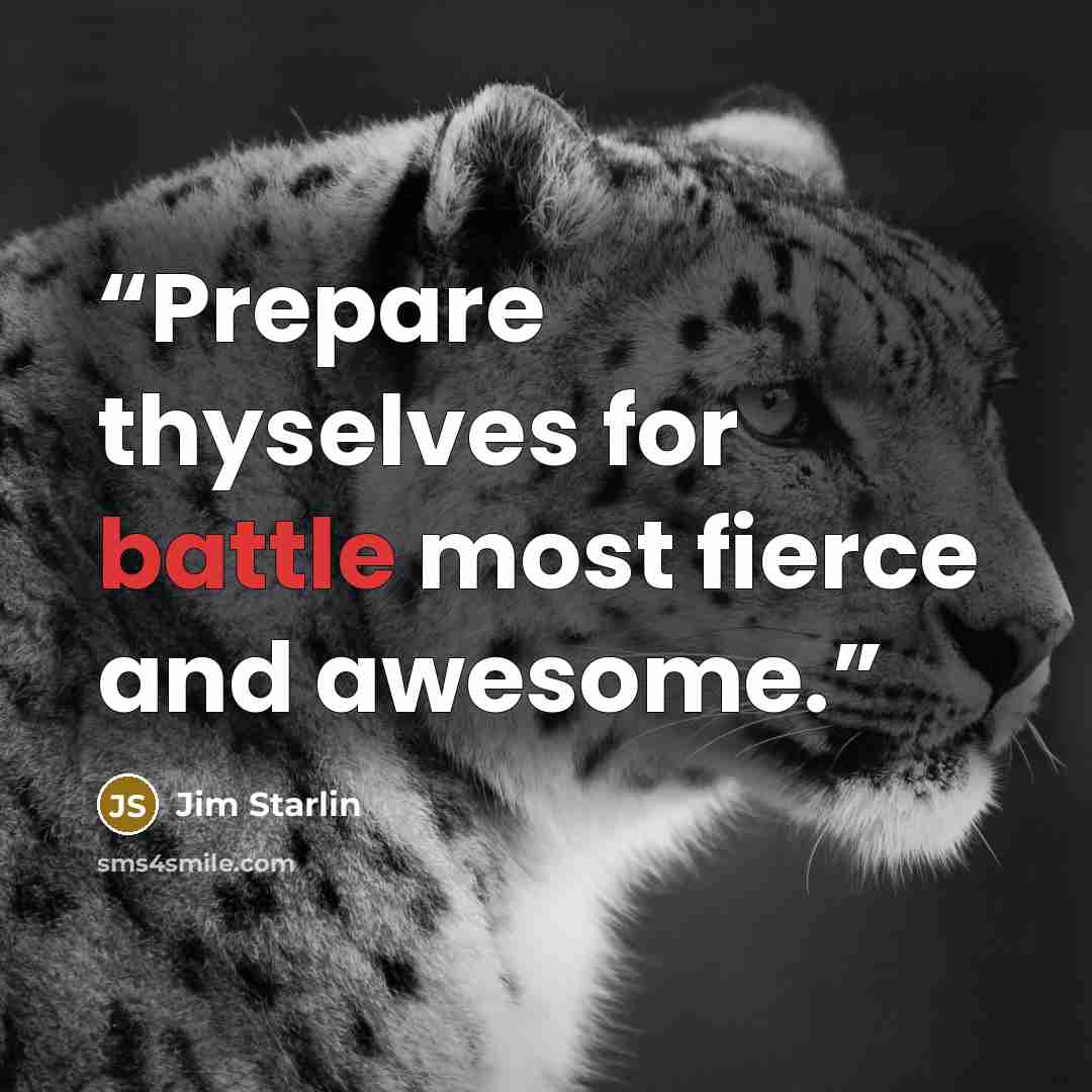 “Prepare thyselves for battle most fierce and awesome.” quote by Jim Starlin