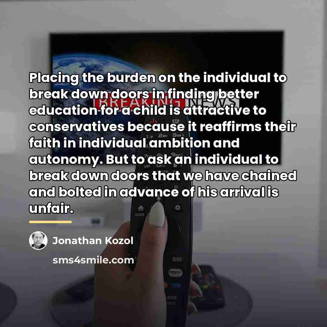 “Placing the burden on the individual to break down doors…” quote by Jonathan Kozol