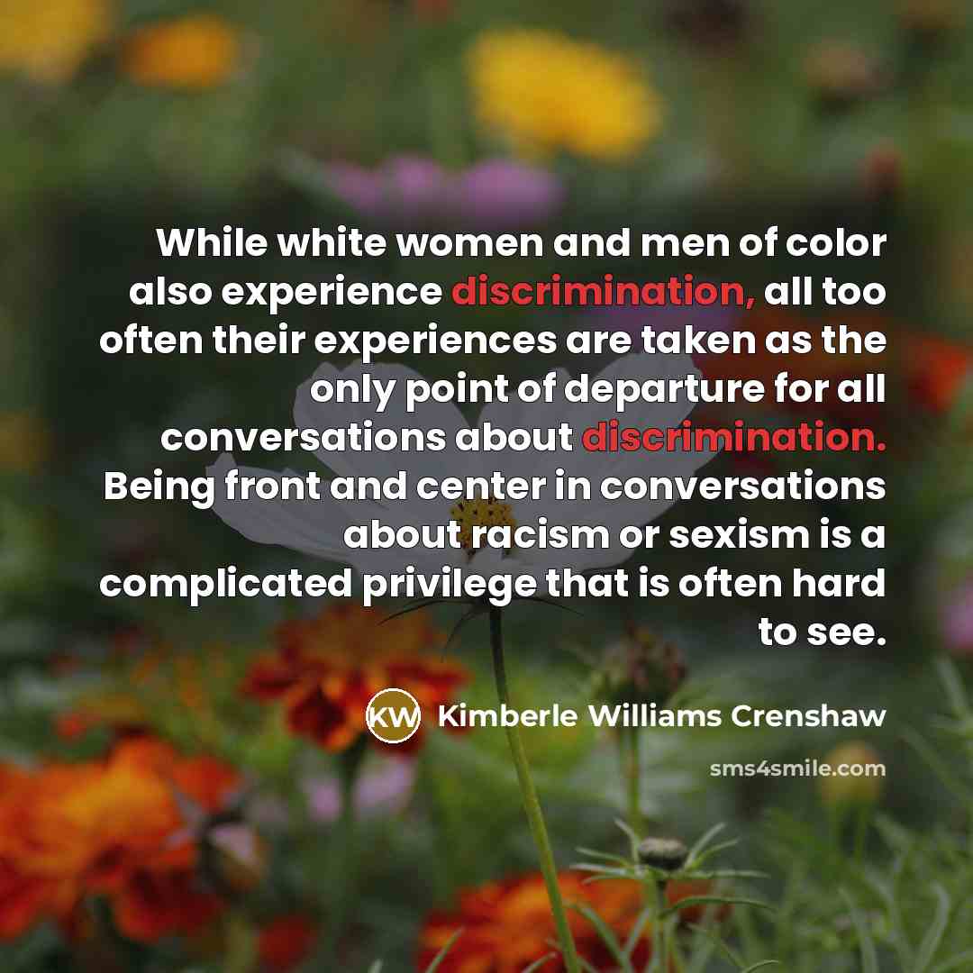 “While white women and men of color also experience discrimination,…” quote by Kimberle Williams Crenshaw