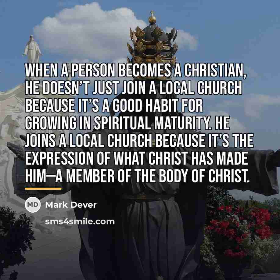 “When a person becomes a Christian, he doesn’t just join…” quote by Mark Dever