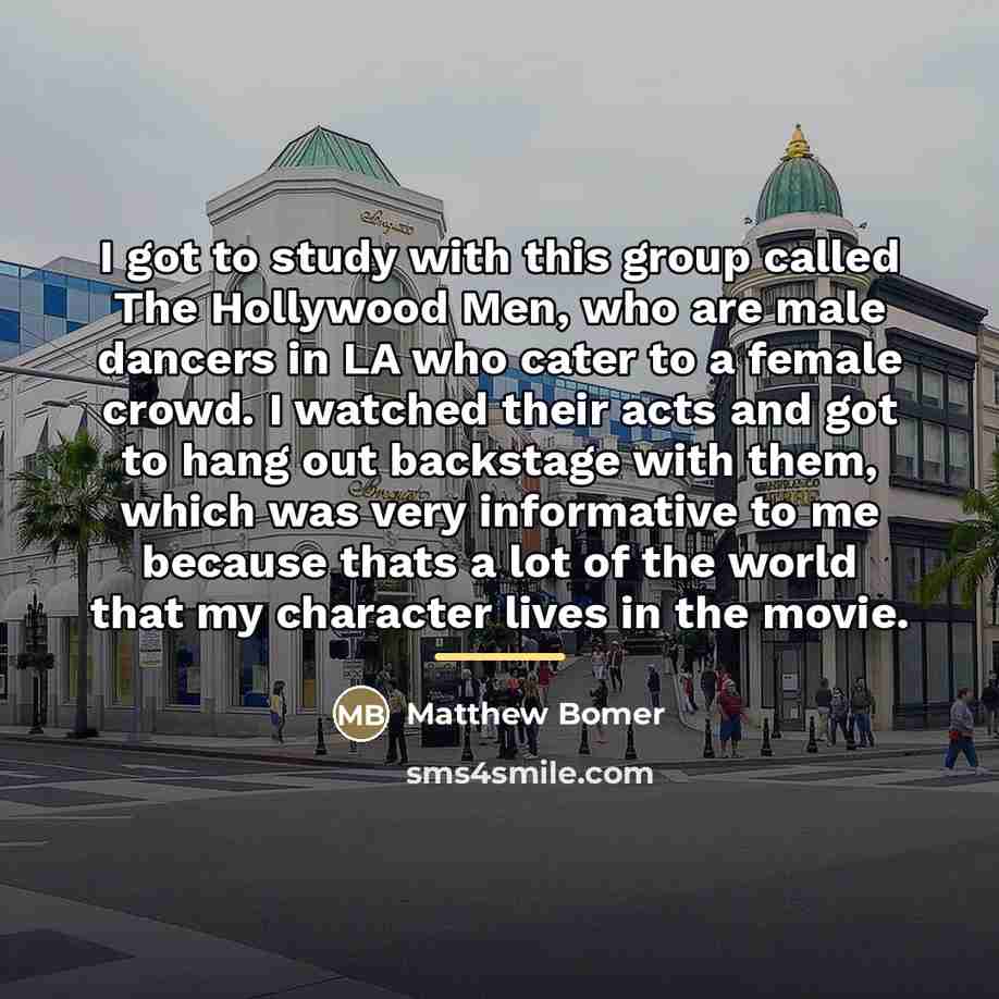 “I got to study with this group called The Hollywood…” quote by Matthew Bomer