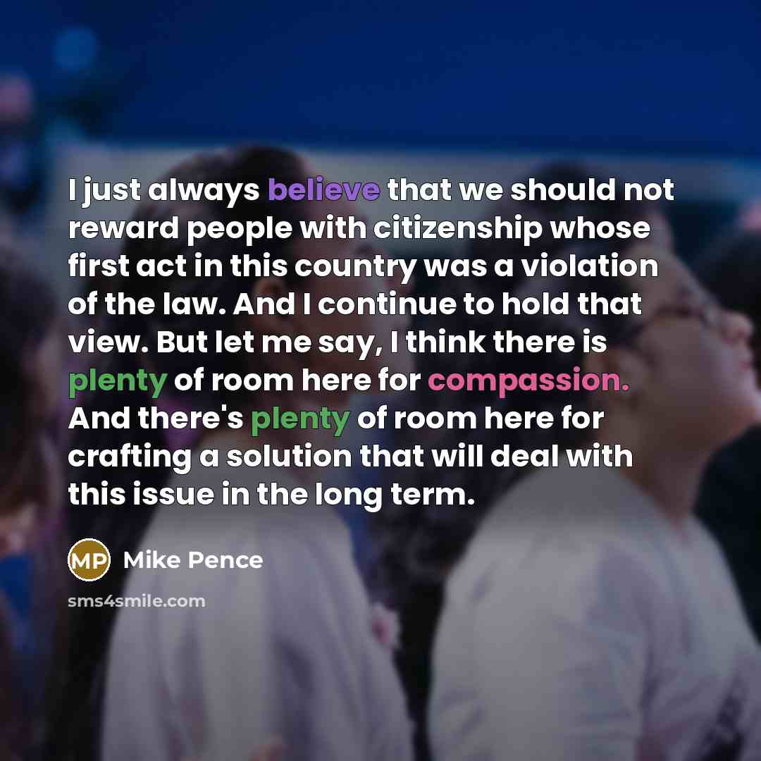 “I just always believe that we should not reward people…” quote by Mike Pence