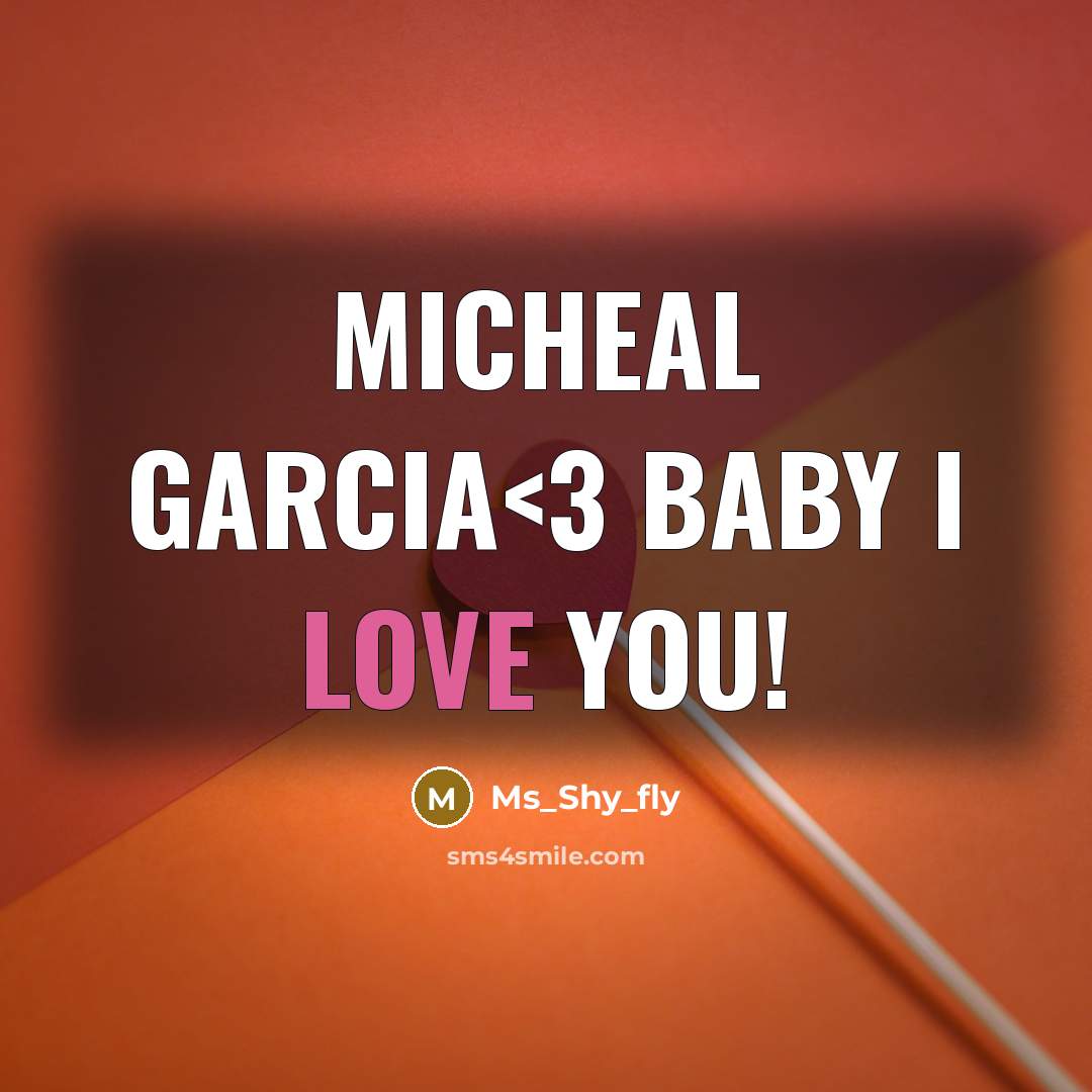 “Micheal Garcia” quote by Ms_Shy_Fly