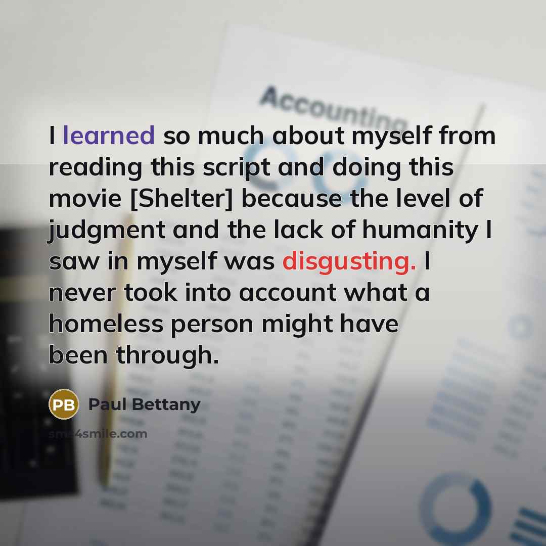 “I learned so much about myself from reading this script…” quote by Paul Bettany