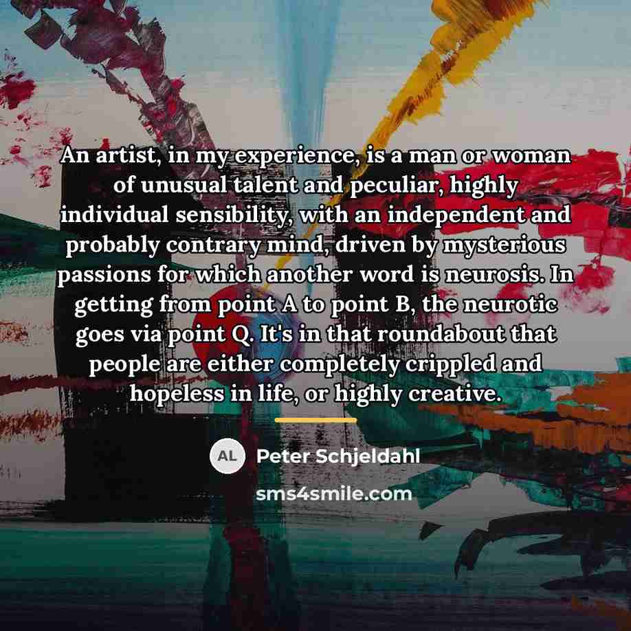 “An artist, in my experience, is a man or woman…” quote by Peter Schjeldahl