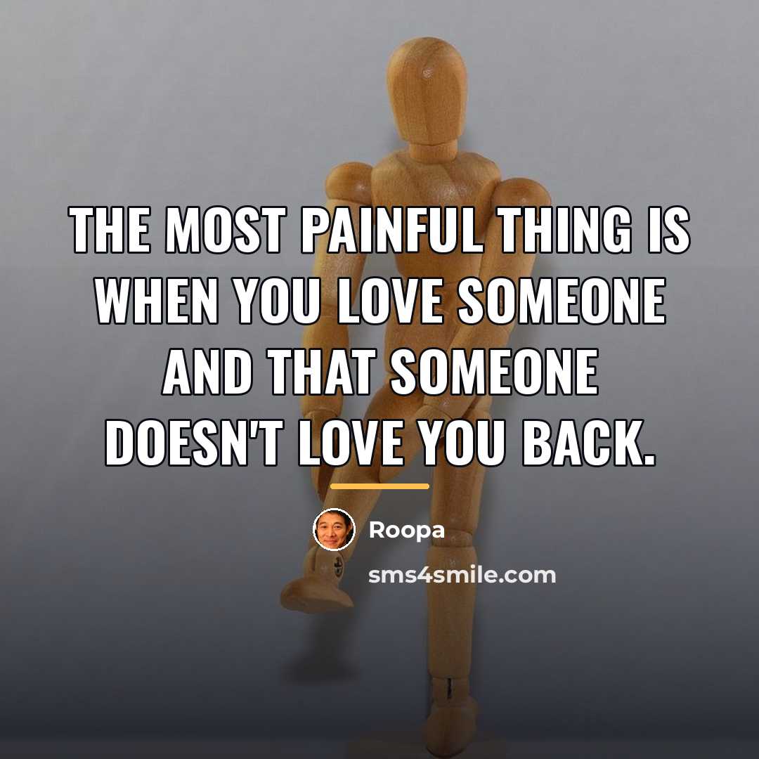 “The most painful thing is when you love someone and…” quote by Roopa