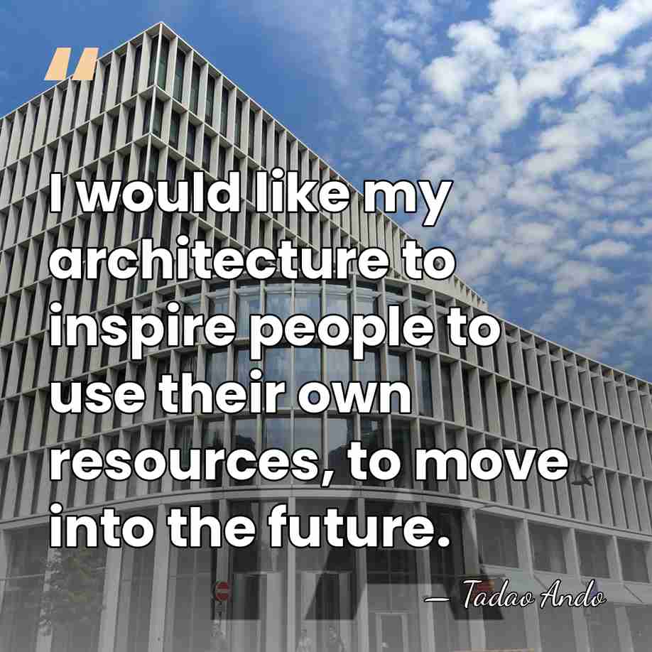 I would like my architecture to inspire people to use their own&hellip; - Tadao Ando