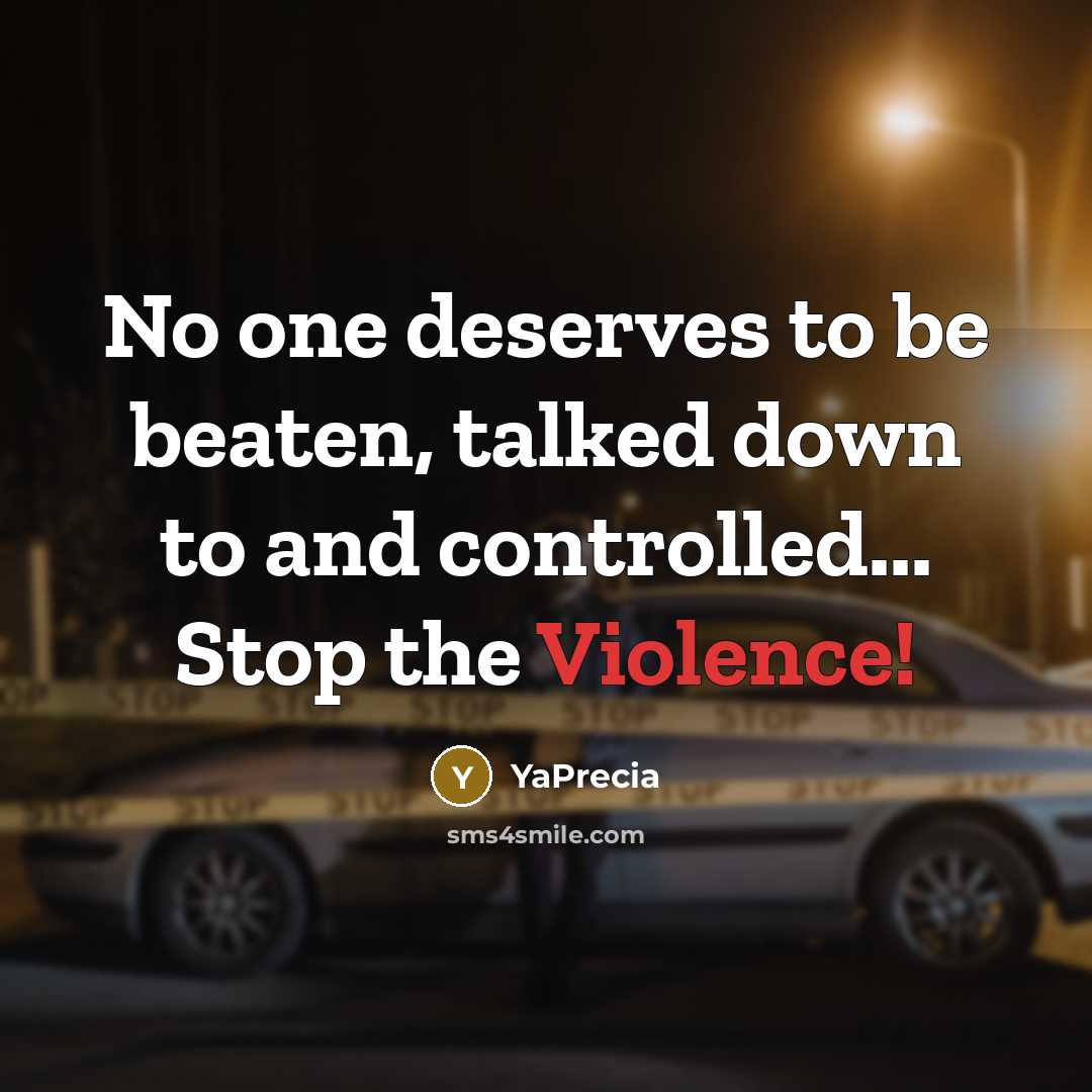 “No one deserves to be beaten, talked down to and…” quote by YaPrecia