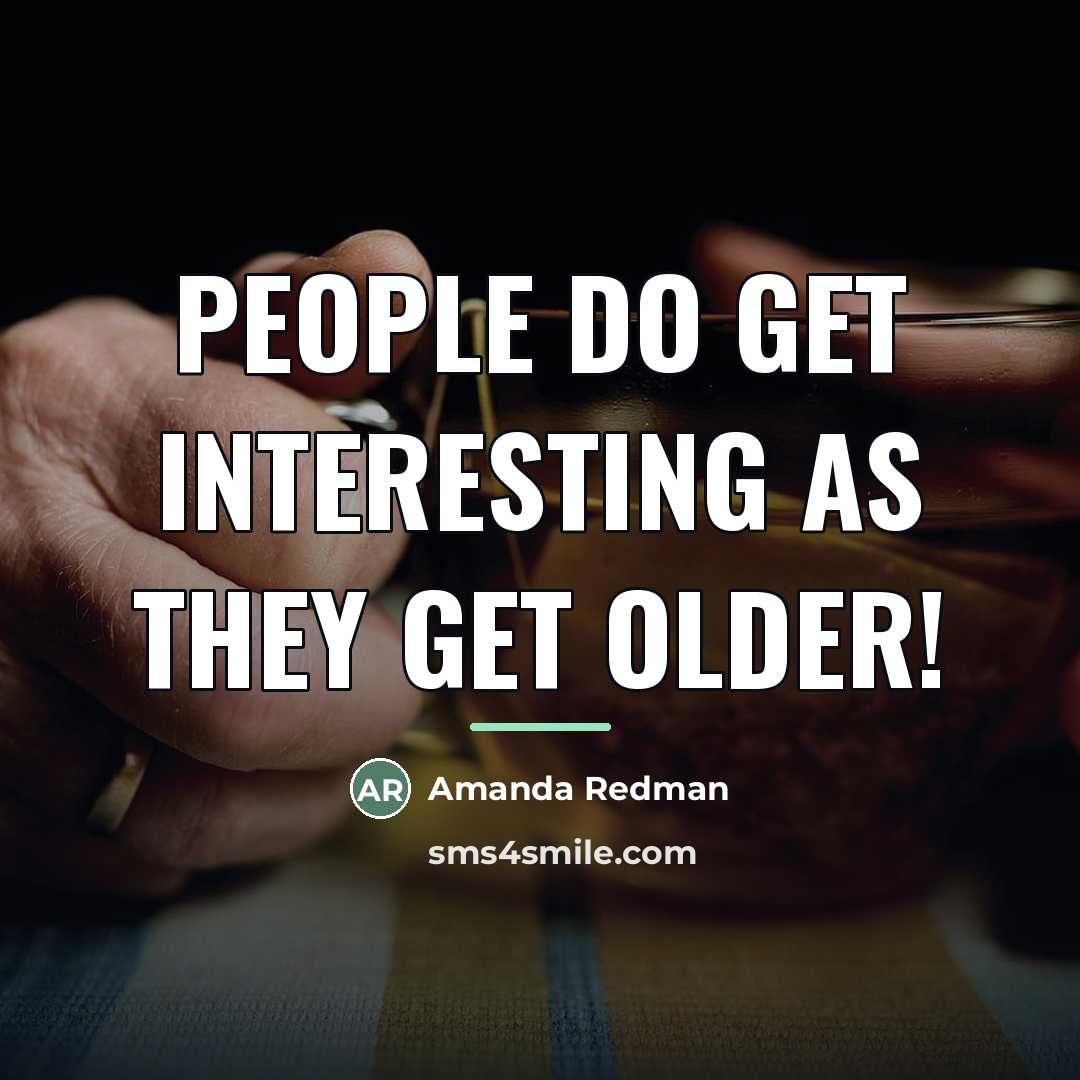 “People do get interesting as they get older!…” quote by Amanda Redman