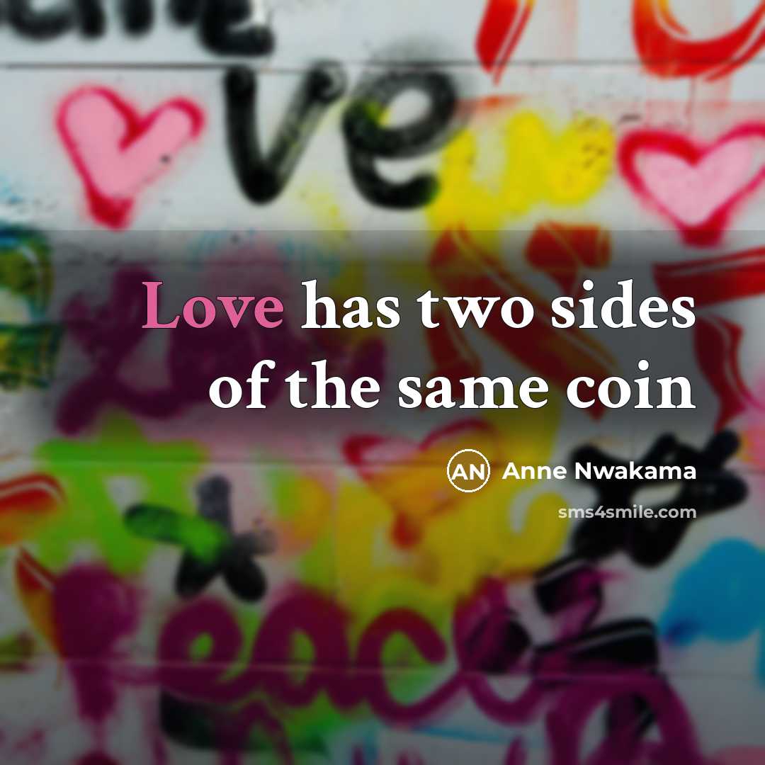 “Love has two sides of the same coin…” quote by Anne Nwakama