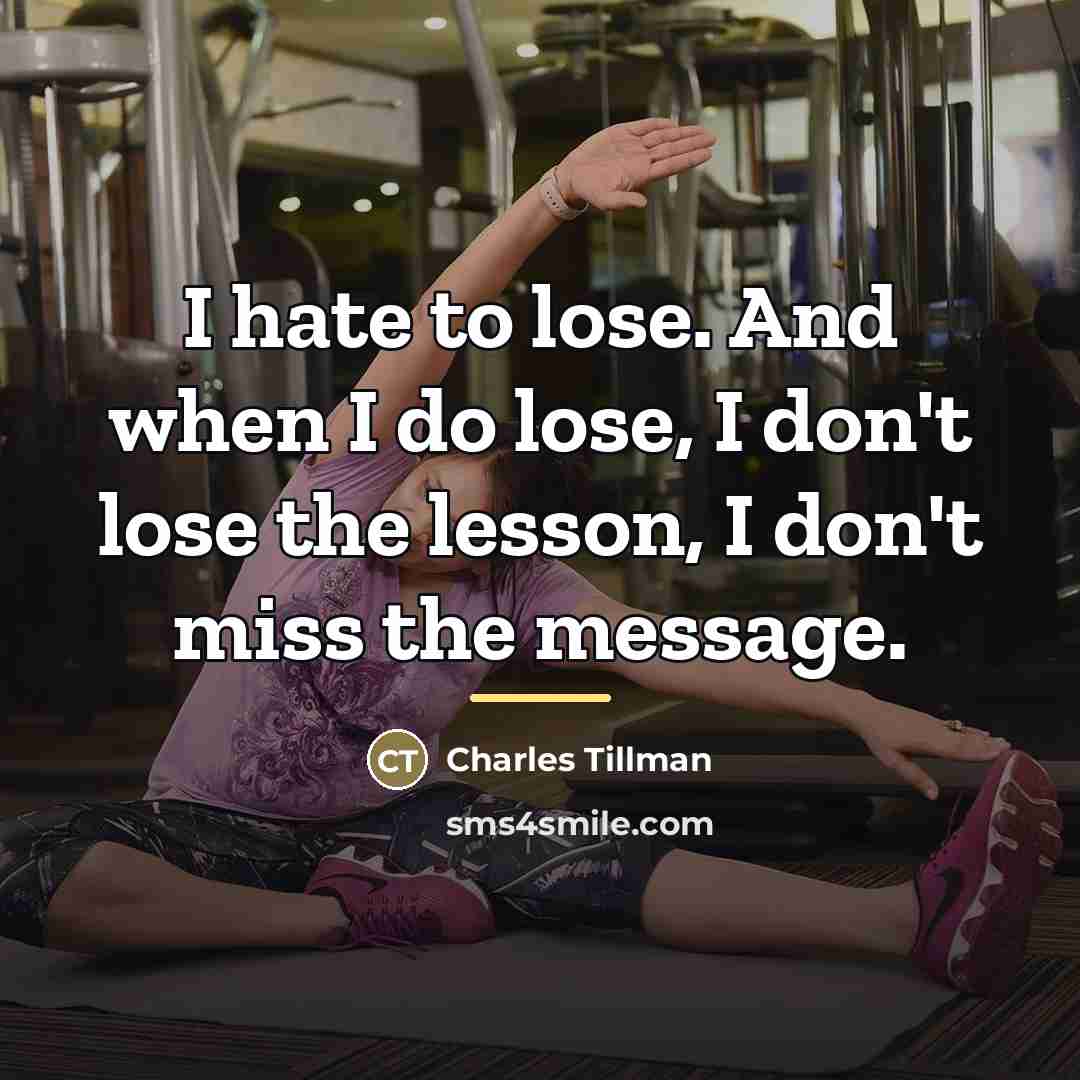 “I hate to lose. And when I do lose, I…” quote by Charles Tillman