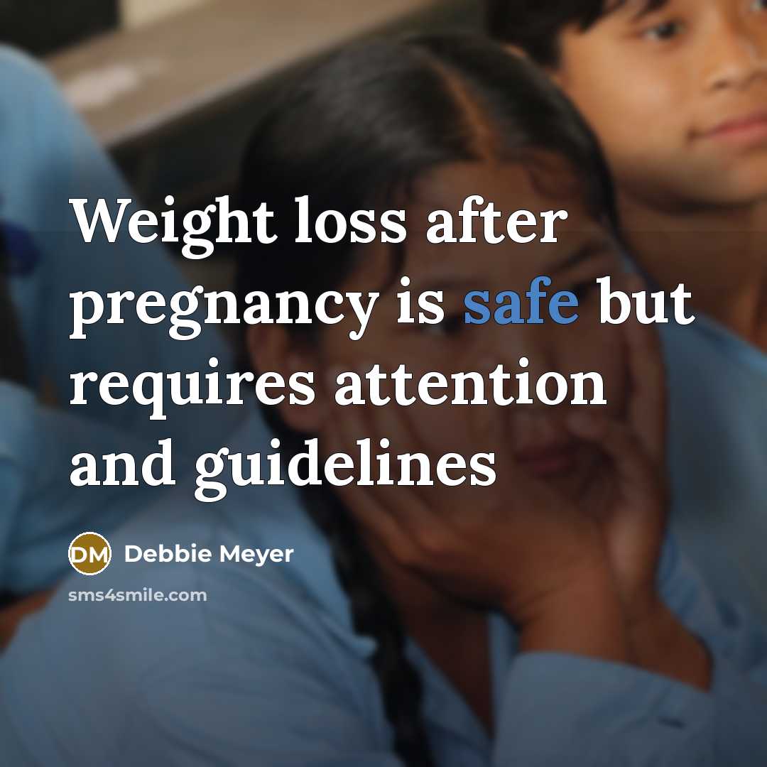 “Weight loss after pregnancy is safe but requires attention and…” quote by Debbie Meyer