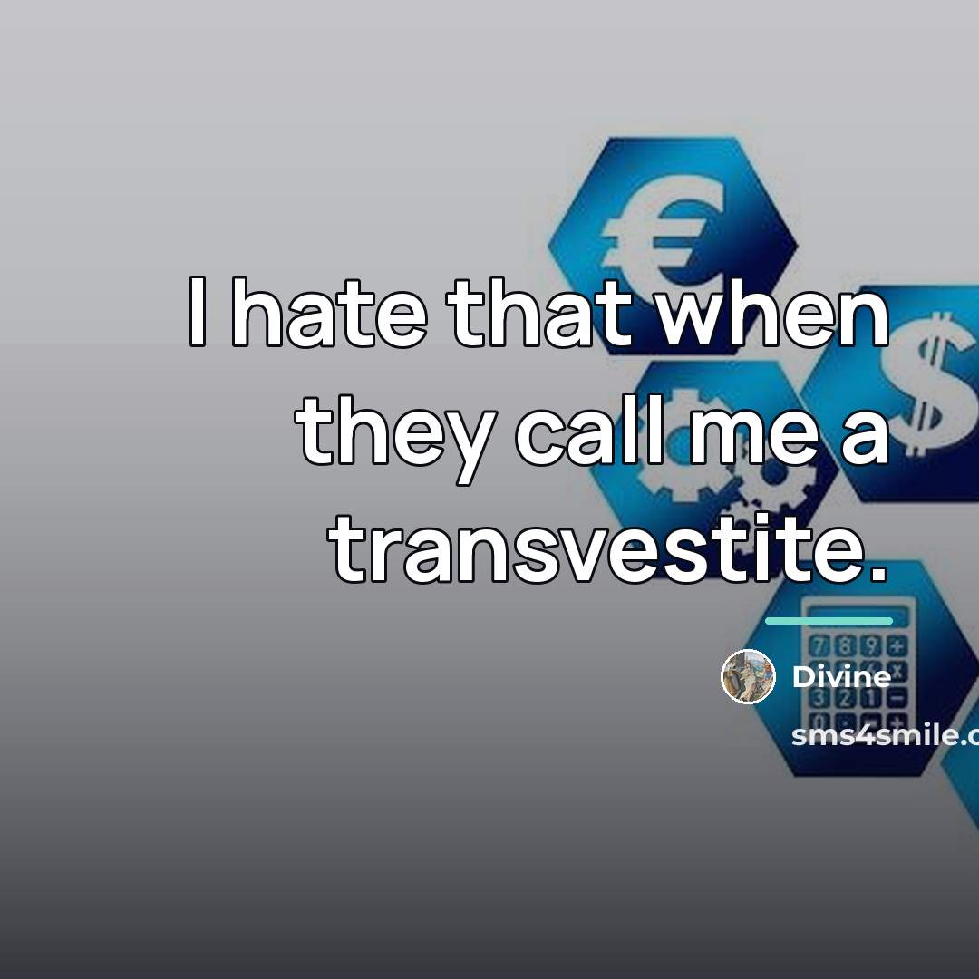 “I hate that when they call me a transvestite.…” quote by Divine