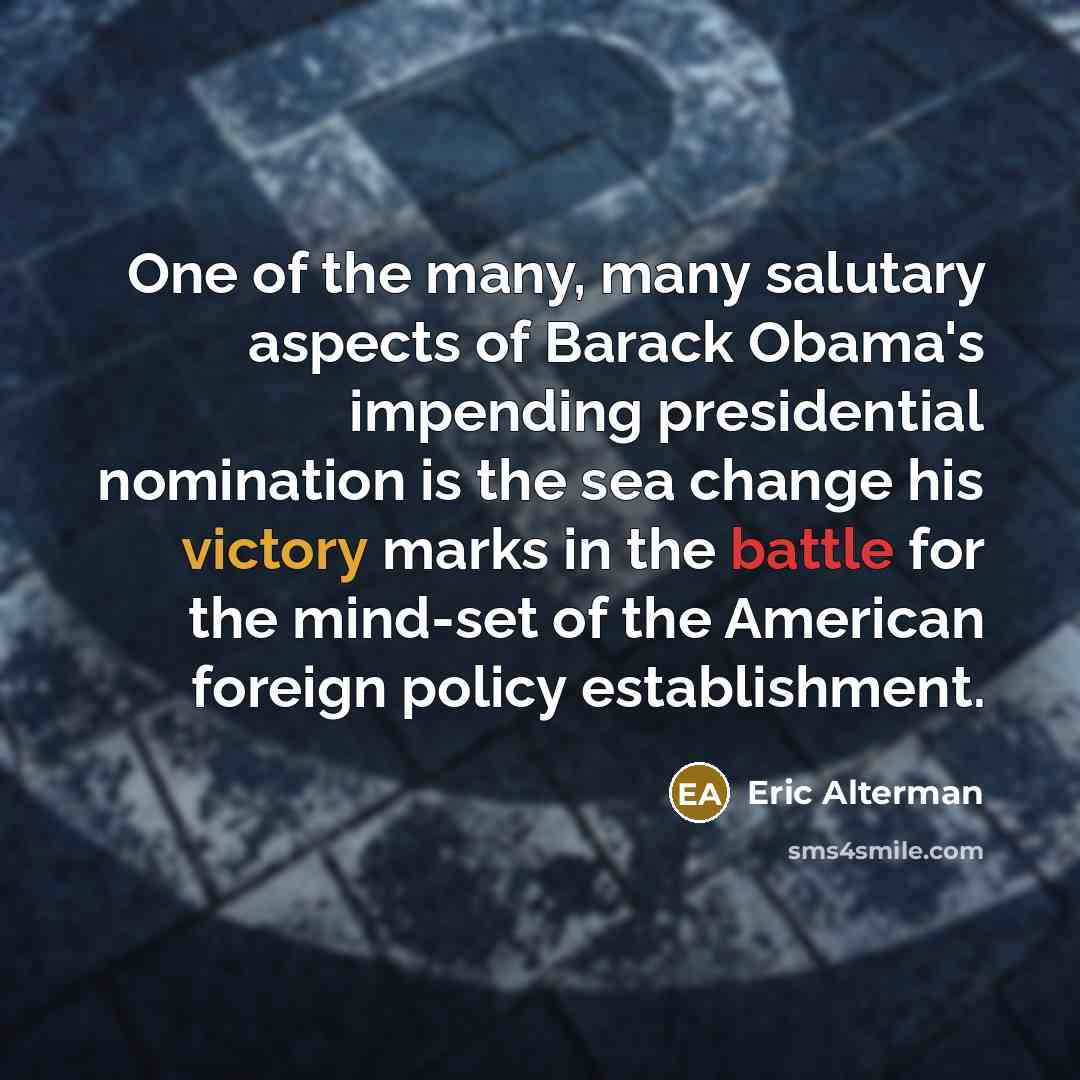 “One of the many, many salutary aspects of Barack Obama's…” quote by Eric Alterman