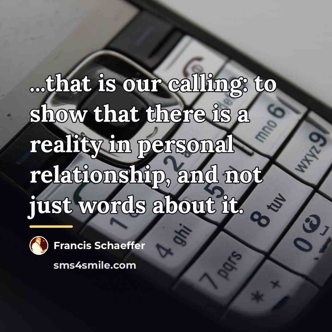 “...that is our calling: to show that there is a…” quote by Francis Schaeffer