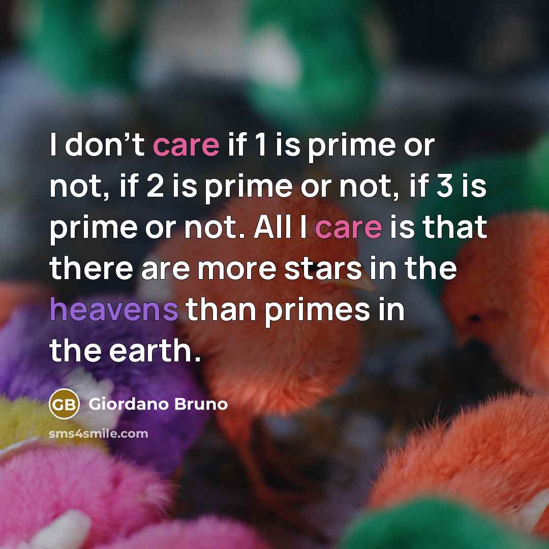 “I don't care if 1 is prime or not, if…” quote by Giordano Bruno