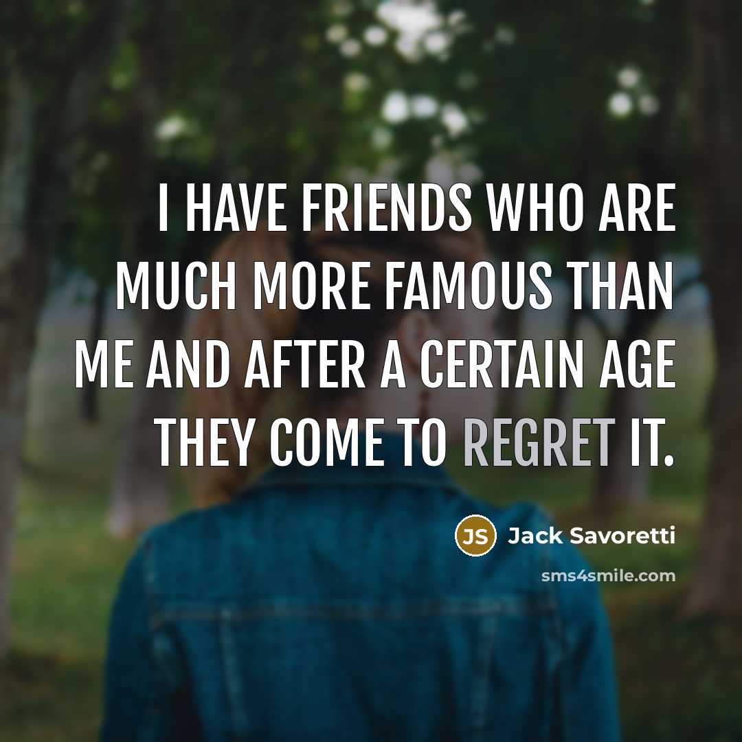 “I have friends who are much more famous than me…” quote by Jack Savoretti