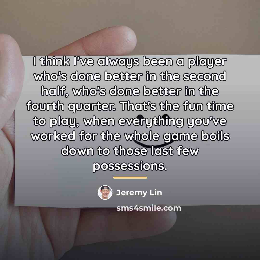 “I think I've always been a player who's done better…” quote by Jeremy Lin