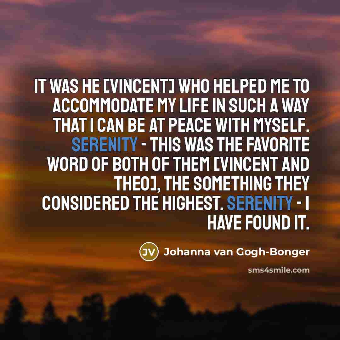 “It was he [Vincent] who helped me to accommodate my…” quote by Johanna van Gogh-Bonger