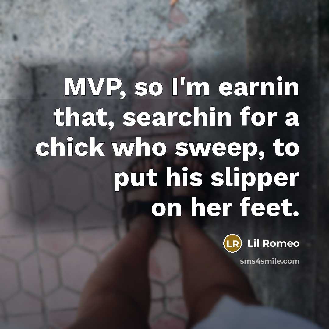 “MVP, so I'm earnin that, searchin for a chick who…” quote by Lil Romeo