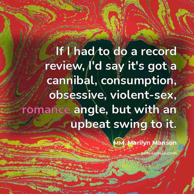 “If I had to do a record review, I'd say…” quote by Marilyn Manson
