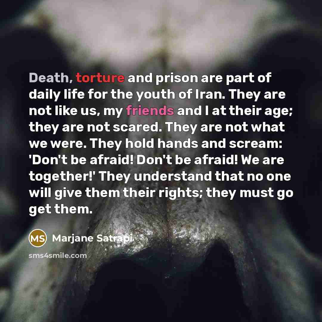 “Death, torture and prison are part of daily life for…” quote by Marjane Satrapi