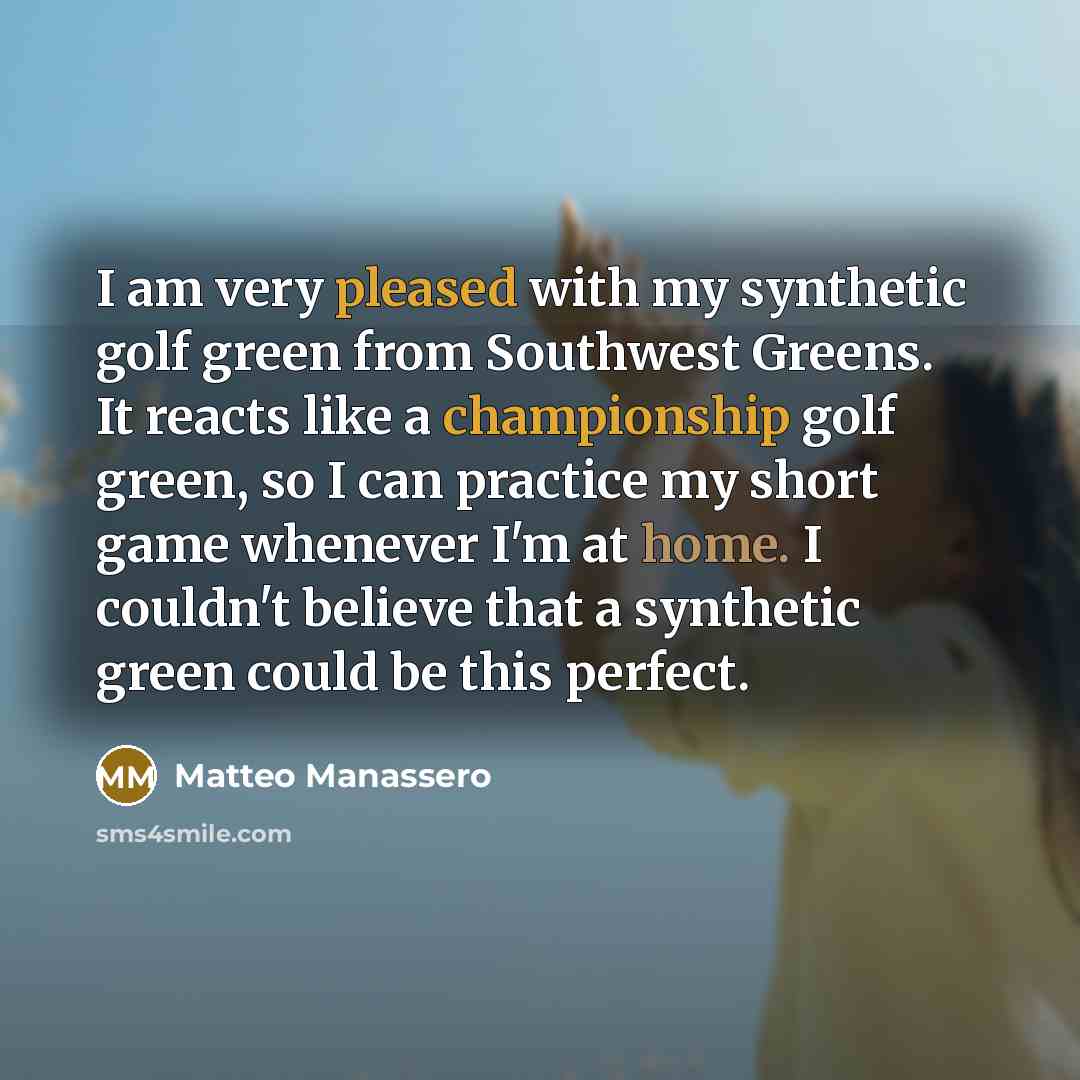 “I am very pleased with my synthetic golf green from…” quote by Matteo Manassero