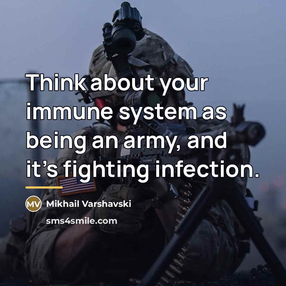 “Think about your immune system as being an army, and…” quote by Mikhail Varshavski