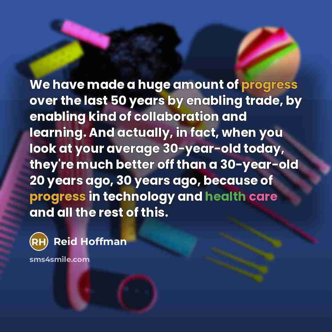 “We have made a huge amount of progress over the…” quote by Reid Hoffman