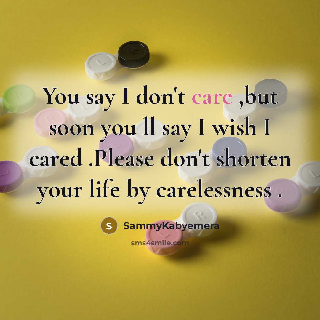 “You say I don't care ,but soon you ll say…” quote by Sammykabyemera