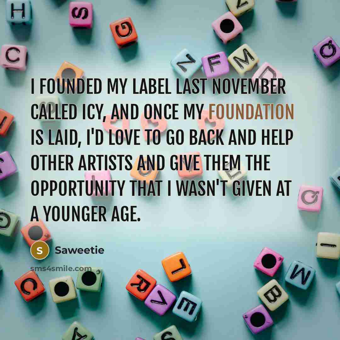 “I founded my label last November called Icy, and once…” quote by Saweetie