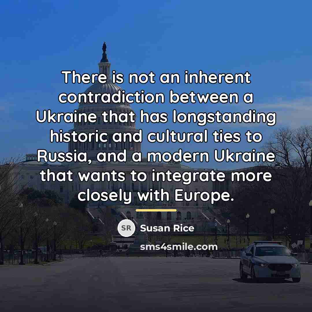 “There is not an inherent contradiction between a Ukraine that…” quote by Susan Rice