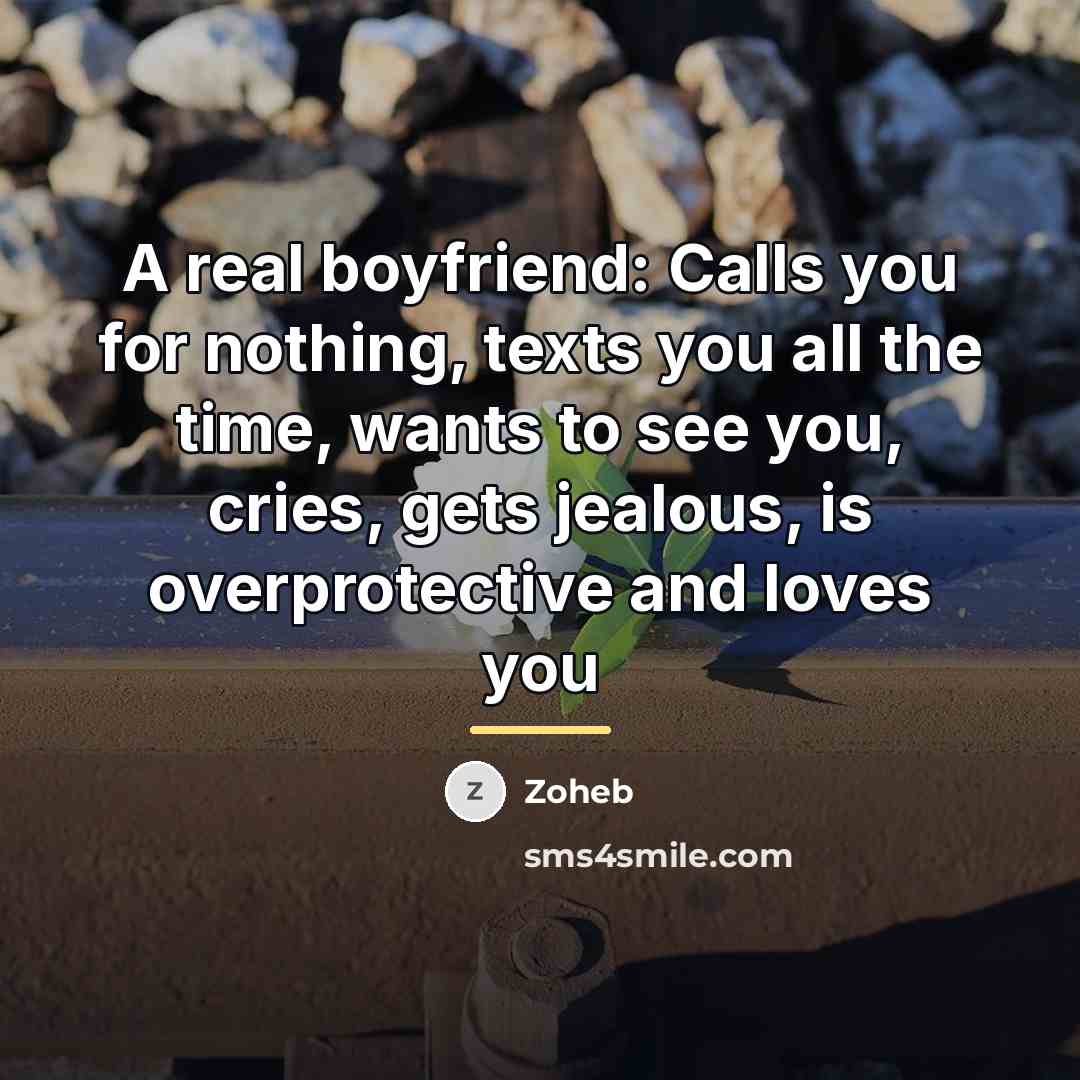 “A real boyfriend: Calls you for nothing, texts you all…” quote by Zoheb