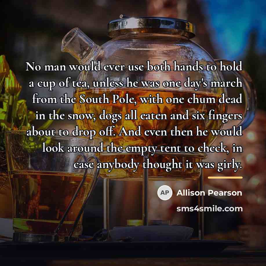 “No man would ever use both hands to hold a…” quote by Allison Pearson