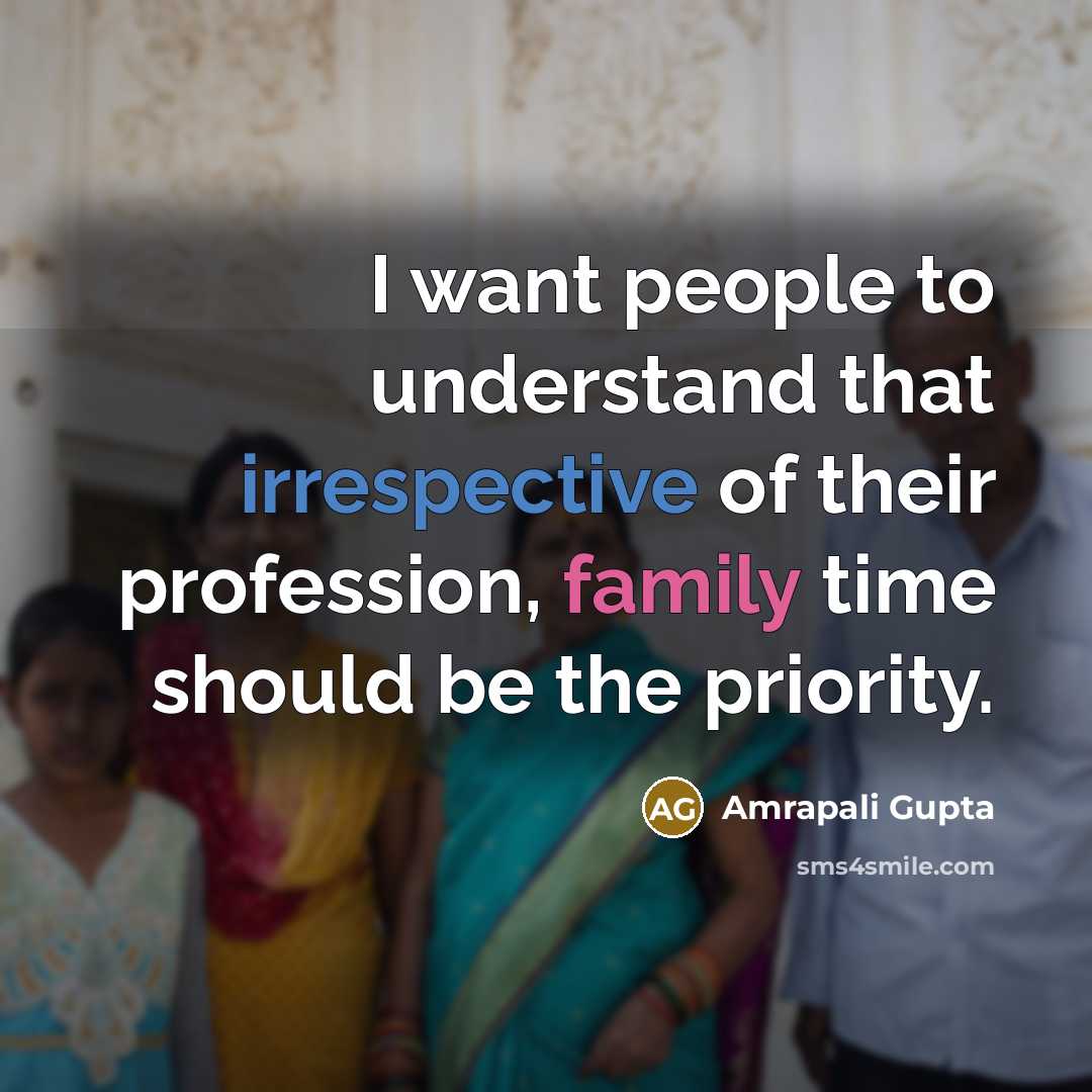 “I want people to understand that irrespective of their profession,…” quote by Amrapali Gupta