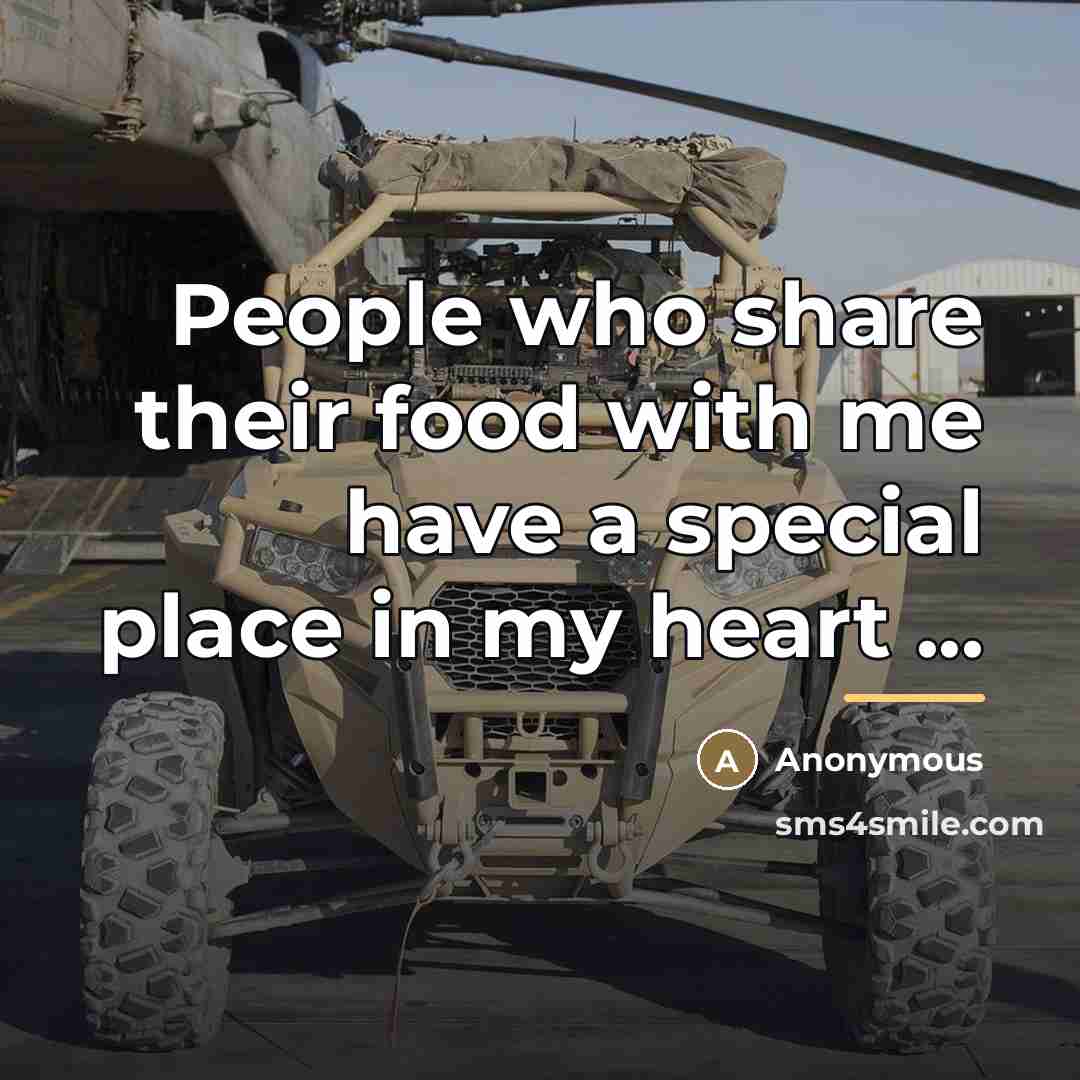 “People who share their food with me have a special…” quote by Anonymous
