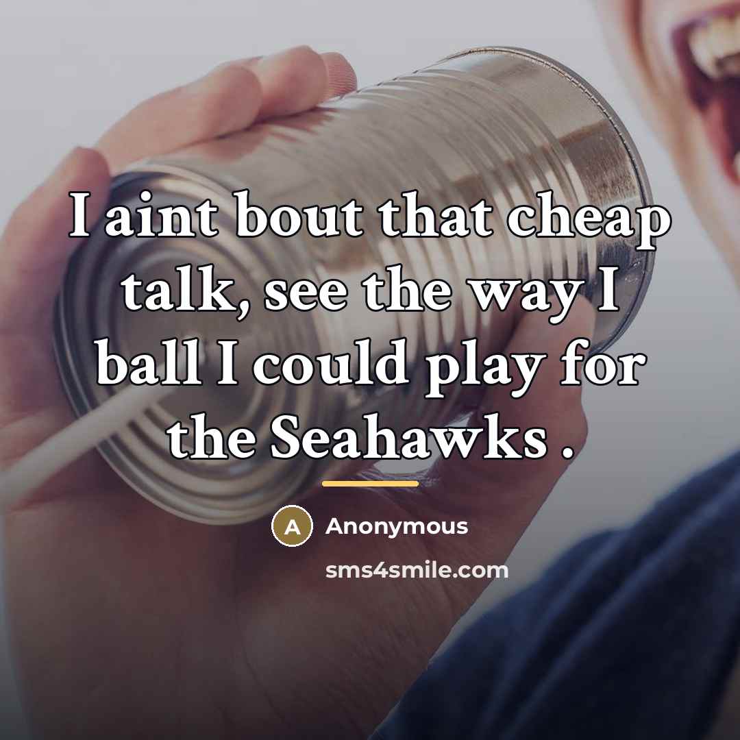“I aint bout that cheap talk, see the way I…” quote by Anonymous