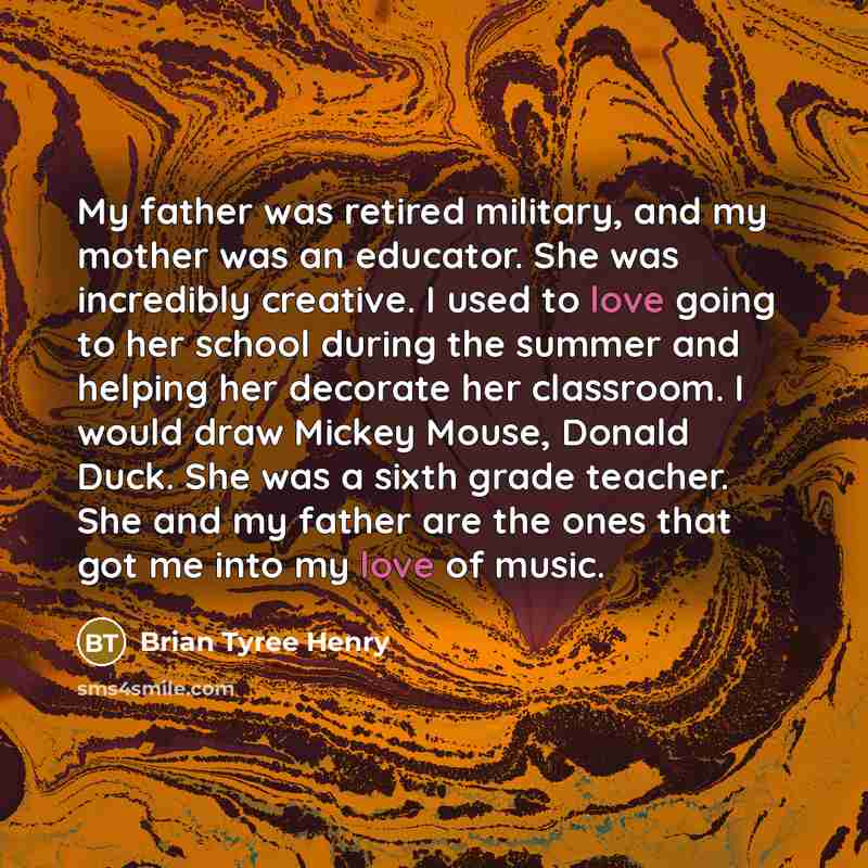 “My father was retired military, and my mother was an…” quote by Brian Tyree Henry