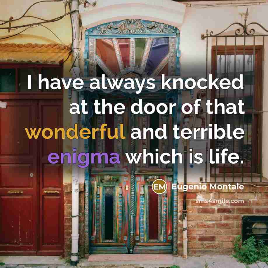 “I have always knocked at the door of that wonderful…” quote by Eugenio Montale