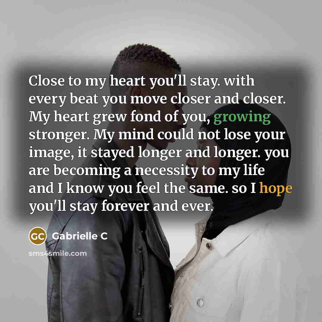 “Close to my heart you'll stay. with every beat you…” quote by Gabrielle C